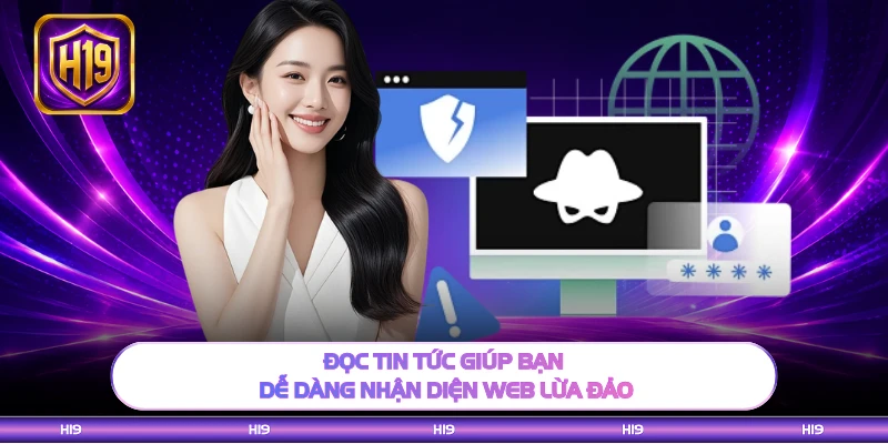 Đọc tin tức giúp bạn dễ dàng nhận diện web lừa đảo